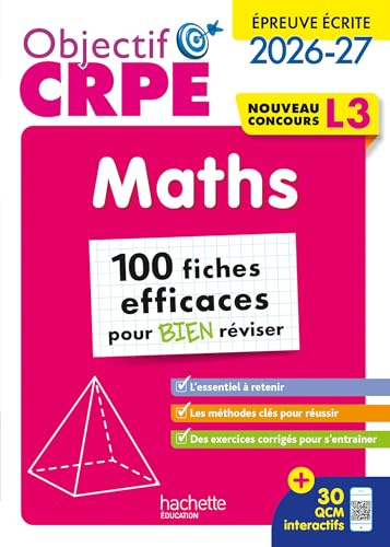 Objectif CRPE 2026 - Maths - 100 fiches pour bien réviser - ép. écrite d'admissibilité L3