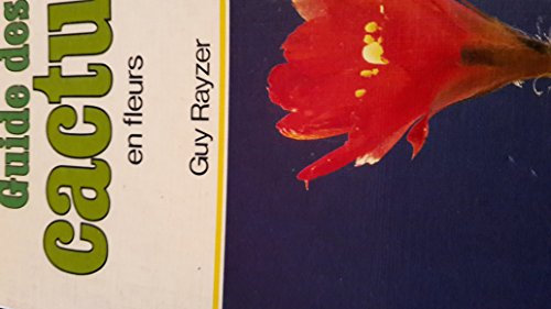Guide des cactus en fleurs