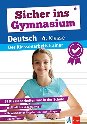 Klett Sicher ins Gymnasium Klassenarbeitstrainer für den Übertritt Deutsch 4. Klasse: Mit Elternratgeber