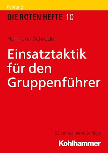 Einsatztaktik für den Gruppenführer (Die Roten Hefte, 10, Band 10)