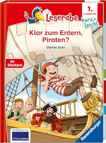 Klar zum Entern, Piraten? - lesen lernen mit dem Leseraben - Erstlesebuch - Kinderbuch ab 6 Jahren - Lesenlernen 1. Klasse Jungen und Mädchen (Leserabe 1. Klasse) (1. Lesestufe Kurz und leicht)