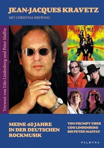 Meine 40 Jahre in der deutschen Rockmusik: Von Frumpy über Udo Lindenberg bis Peter Maffay