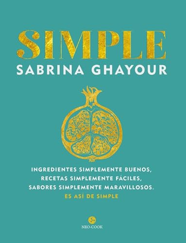 Simple: Ingredientes simplemente buenos, recetas simplemente fáciles, sabores simplemente maravillosos. Es así de simple (NeoPerson Cook)