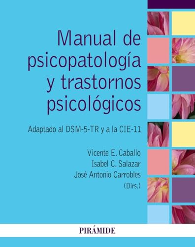 Manual de psicopatología y trastornos psicológicos: Adaptado al DSM-5-TR y a la CIE-11 (Psicología)