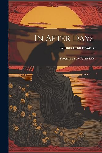 In After Days: Thoughts on the Future Life