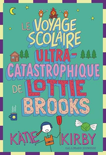 Le Voyage scolaire ultra-catastrophique de Lottie Brooks