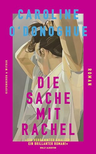 Die Sache mit Rachel: Roman | Für alle Fans von Dolly Alderton