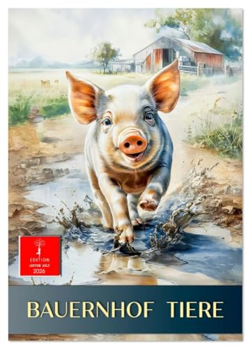Bauernhof Tiere (Wandkalender 2026 DIN A4 hoch), CALVENDO Monatskalender: Ein Jahr voller Tier- und Landliebe. (CALVENDO Tiere)