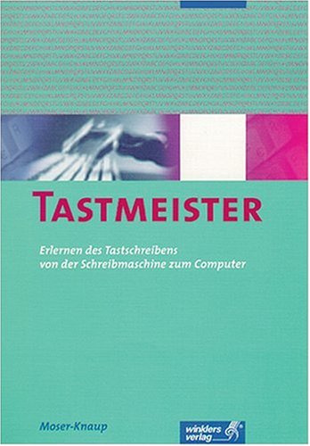Tastmeister: Erlernen des Tastschreibens von der Schreibmaschine zum Computer