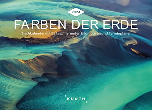 Farben der Erde - KUNTH Tischkalender 2024: Wochenkalender mit faszinierenden Fotomotiven und einem praktischen Terminplaner (KUNTH Tischkalender mit Wochenplaner)