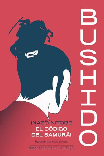 Bushido: El código Samurái (Pensamiento Ilustrado)