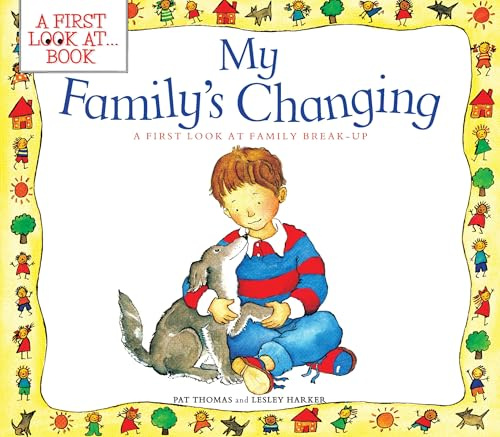My Family's Changing: Helping Kids Understand Divorce and Family Change
