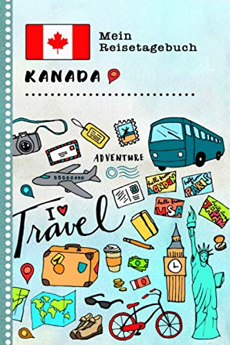 Kanada Mein Reisetagebuch: Kinder Reise Aktivitätsbuch zum Ausfüllen, Eintragen, Malen, Einkleben A5 - Ferien unterwegs Tagebuch zum Selberschreiben - Urlaubstagebuch Journal für Mädchen, Jungen