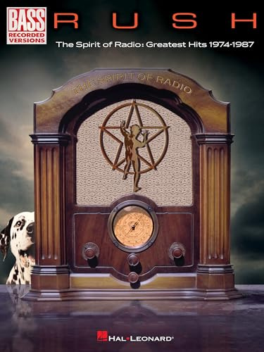 Rush – The Spirit of Radio: Greatest Hits 1974-1987 | Bass Recorded Versions Songbook with Notes and Tablature | Play 17 Classic Rush Songs With Lyrics Note-for-Note