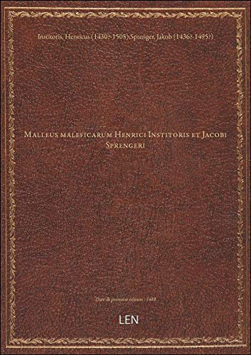 Malleus maleficarum Henrici Institoris et Jacobi Sprengeri