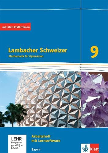 Lambacher Schweizer Mathematik 9. Ausgabe Bayern: Arbeitsheft mit Lösungen und Mediensammlung Klasse 9 (Lambacher Schweizer. Ausgabe für Bayern ab 2017)