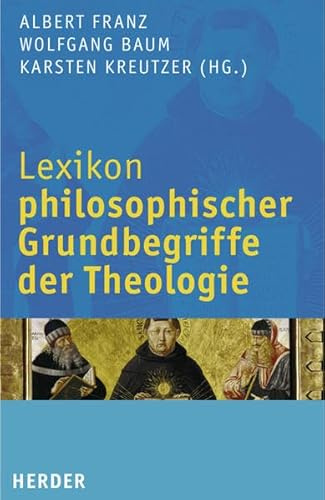 Lexikon philosophischer Grundbegriffe der Theologie