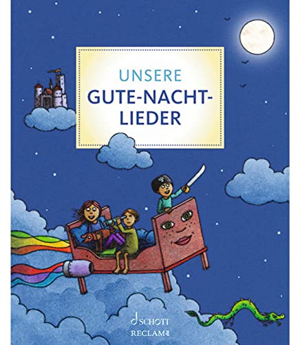 Unsere Gute-Nacht-Lieder: Ein Liederbuch für jeden Abend