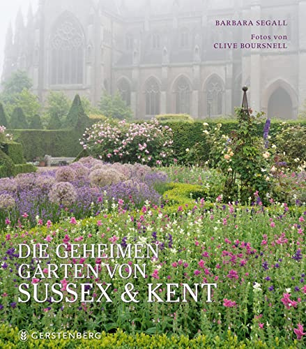 Die geheimen Gärten von Sussex & Kent: Ein exklusiver Rundgang