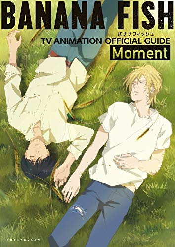 BANANA FISH TV ANIMATION OFFICIAL GUIDE BOOK: MOMENT (ARTBOOK VO JAPONAIS)