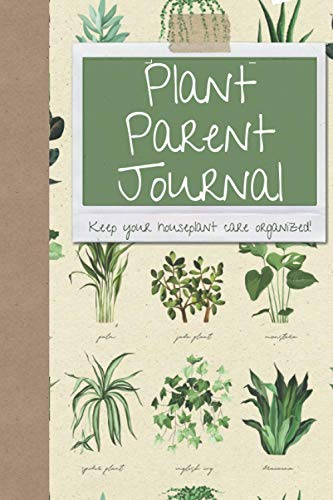 Plant Parent Journal: Keep Your Houseplant Care Organized