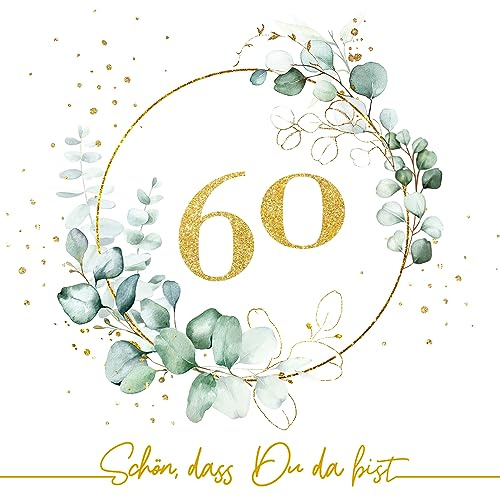 Serviettenshop 20 Servietten 60. Geburtstag Eukalyptus als Tischdeko mit Spruch Schön, dass Du da bist. Deko Papierservietten Geburtstag Frau Mann Zahl 60 gold mit Motiv Jubiläum 33x33cm