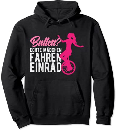 Echte Mädchen fahren Einrad Einradfahrerin Pullover Hoodie