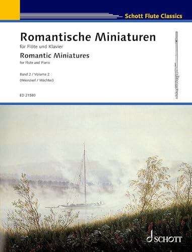 Romantische Miniaturen: Band 2. Flöte und Klavier. (Schott Flute Classics, Band 2)