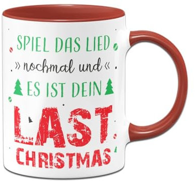 Tassenbrennerei Tasse - Spiel das Lied nochmal und es ist dein Last Christmas - Weihnachtstasse lustig mit Spruch - Kaffeetasse für Weihnachten im Büro (Rot)