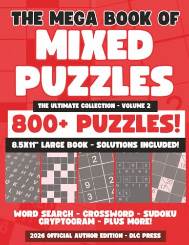 The Mega Book of Mixed Puzzles Volume 2: 800+ Puzzles - The Ultimate Collection: Mixed puzzle book for Adults | Large Print 8 x 11 Inch Book | Word ... Print Edition (Mixed Puzzle Book Series)