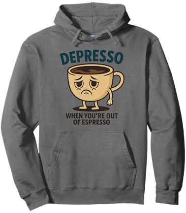 Depresso - When You're Out of Espresso - Mug Sweat à Capuche