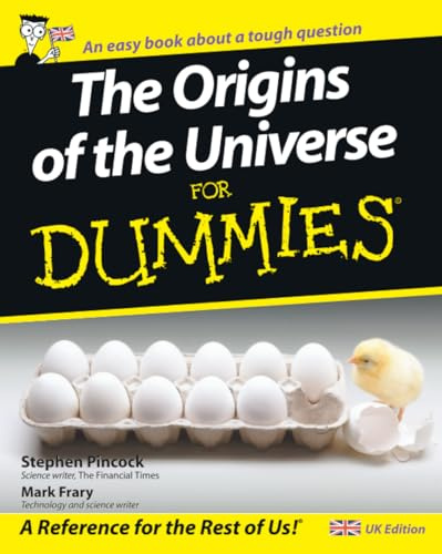 The Origins of the Universe for Dummies: An easy book about a tough question