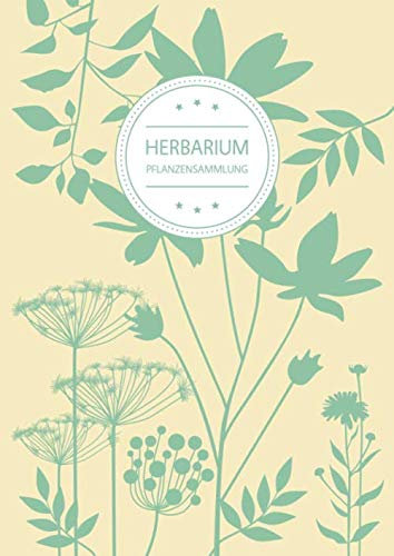 Herbarium Pflanzensammlung: Herbarium Leer A4 - Pflanzen Sammeln, Bestimmen, Aufbewahren - 110 Seiten Papier Weiß - Pflanzenbestimmung - Motiv: Blumen Blüten Muster Natur Grün Gelb