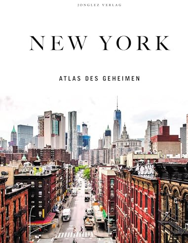 New York - Atlas des Geheimen (Jonglez - ATLAS Reihe)