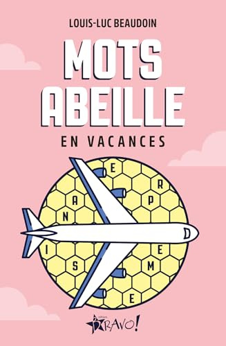 Mots abeille en vacances: 160 grilles classiques