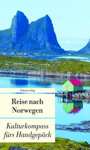 Reise nach Norwegen: Kulturkompass fürs Handgepäck: Kulturkompass fürs Handgepäck. Herausgegeben von Stefanie Lind. Herausgegeben von Stefanie Lind. Bücher fürs Handgepäck