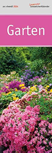 Lesezeichenkalender Garten 2024: Monatskalender mit Fotografien, Zitaten und 12 Lesezeichen zum Heraustrennen