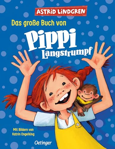 Das große Buch von Pippi Langstrumpf: Hochwertiger Sammelband mit drei beliebten Pippi Langstrumpf-Geschichten für Kinder ab 4 Jahren