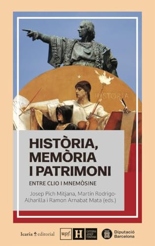 Història, memòria i patrimoni: Entre Clio i Mnemòsine (AKADEMEIA. CATEDRA FONTANA)