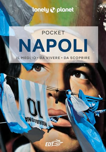 Lonely Planet- Napoli Pocket. Le guide più vendute al mondo. Guide tascabili indispensabili per godere al massimo del tuo viaggio: molto più di una guida turistica!