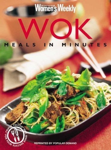 Wok: Meals in Minutes (The Australian Women's Weekly Essentials) by Australian Women's Weekly Staff (1999) Paperback