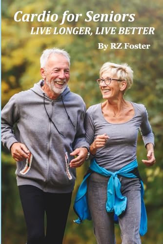 Cardio for Seniors: Live Long, Live Better