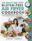 The Quick and Easy Gluten-Free Air Fryer Cookbook: Delicious and Healthy, Budget-Friendly Recipes , Step-by-Step Instructions With Beautiful Full-Color Photos (Healthy and Quick Cooking Collection)