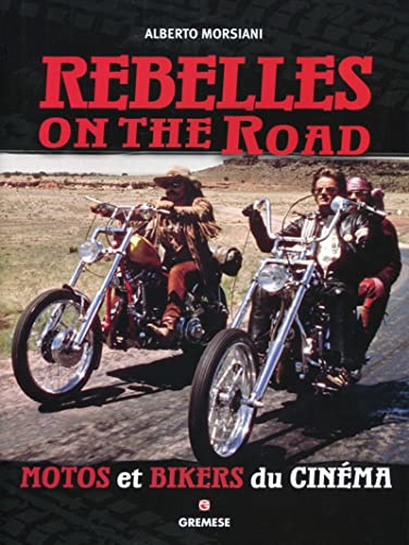 Rebelles on the road: Motos et bikers du cinéma.