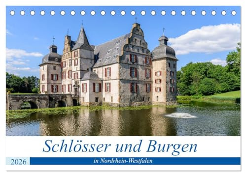 Schlösser und Burgen in NRW (Tischkalender 2026 DIN A5 quer), CALVENDO Monatskalender: Ansichten von Wasserburgen und Schlössern in Nordrhein-Westfalen (CALVENDO Orte)