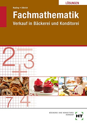 Lösungen Fachmathematik: Verkauf in Bäckerei und Konditorei