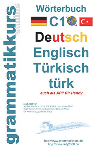 Wörterbuch C1 Deutsch-Englisch-Türkisch (Wörterbücher A1 A2 B1 B2 C1, Band 5)
