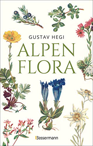 Alpenflora - der erste umfassende Naturführer der alpinen Pflanzenwelt. Über 260 detaillierte, handgezeichnete Illustrationen und genaue Beschreibungen: Das Jahrhundertwerk aus dem Jahre 1905