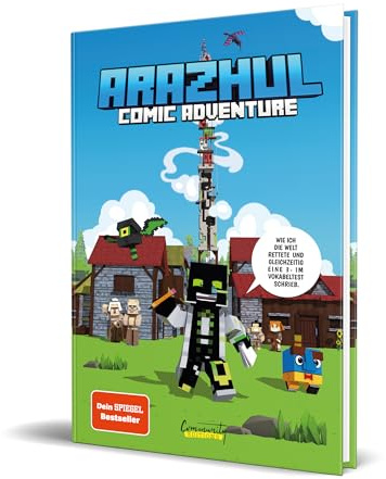 Wie ich die Welt rettete und gleichzeitig eine 3- im Vokabeltest schrieb: Ein Arazhul-Comic-Adventure, Band 1