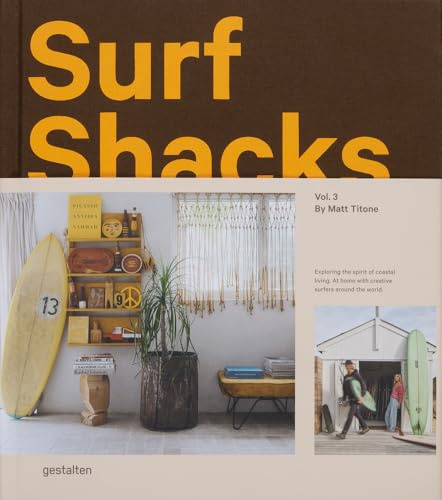 Surf Shacks (3): Exploring the spirit of coastal living.